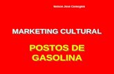 MARKETING CULTURAL MARKETING CULTURAL POSTOS DE GASOLINA POSTOS DE GASOLINA Nelson José Comegnio.