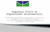 Monografia apresentada ao Departamento de Ciência da Computação da Universidade de Brasília Curso de Especialização em Gestão da Segurança da Informação.