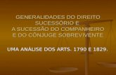GENERALIDADES DO DIREITO SUCESSÓRIO E A SUCESSÃO DO COMPANHEIRO E DO CÔNJUGE SOBREVIVENTE UMA ANÁLISE DOS ARTS. 1790 E 1829.