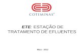 ETE: ESTAÇÃO DE TRATAMENTO DE EFLUENTES Maio - 2012.