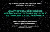 XIX SIMPÓSIO NACIONAL DE ENSINO DE FÍSICA SNEF 2011 – MANAUS, AM UMA PROPOSTA DE ENSINO DE MECÂNICA CONTEXTUALIZADO COM A ASTRONOMIA E A ASTRONÁUTICA Hugo.