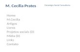 M. Cecília Prates Home M.Cecília Artigos Livros Projetos sociais (D) Mídia (D) Links Contato Estratégia Social Consultoria.