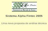 Sistema Alpha Fintec 2005 Uma nova proposta de análise técnica.