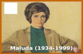 Maluda (1934-1999) Maluda, Maria de Lurdes Ribeiro, nasceu na cidade de Pangim, em Goa. Viveu desde 1948 em Lourenço Marques (atual Maputo), onde começou.