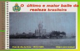 O último e maior baile da realeza brasileira O último e maior baile da realeza brasileira Foto do dia da festa – 09/11/1889 Clique para avançar.