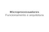 Microprocessadores Funcionamento e arquitetura. Introdução O microprocessador é o coração de qualquer computador normal, seja um computador de mesa, um.
