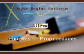 Dayse Regina Batistus  Funções - Propriedades.