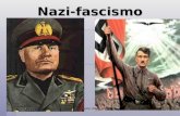 Nazi-fascismo 17/6/2014. O que foi o fascismo? Uma ditadura antiesquerdista cercada de entusiasmo popular criando uma combinação inesperada.