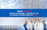 Next SAÚDE Núcleo de Inovação e Excelência em Tecnologia da Informação em Saúde.
