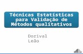 Técnicas Estatísticas para Validação de Métodos qualitativos Dorival Leão.