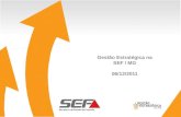Gestão Estratégica na SEF / MG 06/12/2011. Histórico Sistemática de Análise do Desempenho Estratégico Pesquisa - Grau de Orientação Estratégica - GROE.