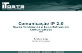 IT Data Consultoria – (+55 11) 3673.0351 –  – All rights reserved Comunicação IP 2.0 Novas Tendências e Expectativas em Comunicações 2010.