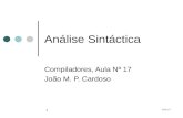 Aula 17 1 Análise Sintáctica Compiladores, Aula Nº 17 João M. P. Cardoso.