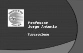 Professor Jorge Antonio Tuberculose. A tuberculose é uma doença infecciosa causada pelo Mycobacterium tuberculosis ou bacilo de Koch em homenagem ao seu.