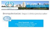 Bronquiectasias: Oque o clínico precisa saber Mara Figueiredo, TE SBPT Comissão de Infecções Respiratórias e Micose –SBPT Hospital Waldemar de Alcântara.