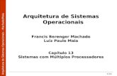Arquitetura de Sistemas Operacionais â€“ Machado/Maia 13/1 Arquitetura de Sistemas Operacionais Francis Berenger Machado Luiz Paulo Maia Cap­tulo 13 Sistemas