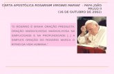 CARTA APOSTÓLICA ROSARIUM VIRGINIS MARIAE - PAPA JOÃO PAULO II (16 DE OUTUBRO DE 2002) O ROSÁRIO É MINHA ORAÇÃO PREDILETA. ORAÇÃO MARAVILHOSA! MARAVILHOSA.