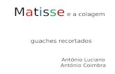António Luciano António Coimbra Matisse e a colagem guaches recortados.