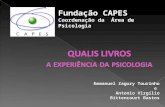 Fundação CAPES Coordenação da Área de Psicologia Emmanuel Zagury Tourinho e Antonio Virgílio Bittencourt Bastos.