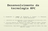 Desenvolvimento da tecnologia RPC S. Gramacho 4, L. Lopes 1, M. Pineiro 3, P. Fonte 1,2, A. Pereira 1, A. M. d'A. Rocha Gonsalves 3 1 - Laboratório de.