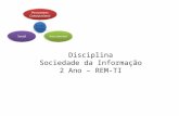 Disciplina Sociedade da Informação 2 Ano – REM-TI.