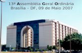 Abertura 13ª Assembléia Geral Ordinária Brasília – DF, 09 de Maio 2007.