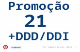 1 7645 – Promoção 21 DDD e DDI – 26/07/10 Promoção 21 +DDD/DDI.