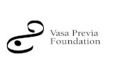 Vasa Previa Informação de Fundación de Vasa Previa.
