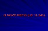 O NOVO REFIS (LEI 11.941). 2 INTRODUÇÃO OS PARCELAMENTOS ANTERIORES: REFIS, PAES, PAEX O PROJETO ORIGINAL – MP 449.