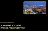A MINHA CIDADE (PASSADO, PRESENTE E FUTURO) Em Portimão só há praia?