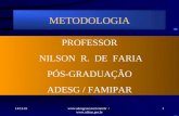 19/6/2014 /  METODOLOGIA PROFESSOR NILSON R. DE FARIA PÓS-GRADUAÇÃO ADESG / FAMIPAR 1.