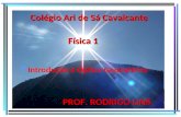IIntrodução à Óptica Geométrica Colégio Ari de Sá Cavalcante Física 1 PROF. RODRIGO LINS.