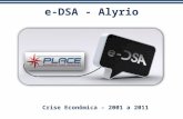 E-DSA - Alyrio Crise Econômica – 2001 a 2011. ORIGEM Tudo começou em 2001, com o furo da "bolha da Internet". Para proteger os investidores, Alan Greenspan,