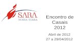 Encontro de Casais 2012 Abril de 2012 27 a 29/04/2012.