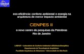 CENPES II o novo centro de pesquisas da Petrobras Rio de Janeiro eco-eficiência: conforto ambiental e energia na arquitetura de menor impacto ambiental.