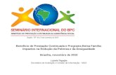 Benefício de Prestação Continuada e Programa Bolsa Família: Impactos na Redução da Pobreza e da Desigualdade Brasília, novembro de 2010 Luziele Tapajós.