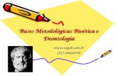 Bases Metodológicas Bioética e Deontologia  (51) 30668930.