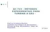 AC-723 – MÉTODOS EXPERIMENTAIS PARA TURBINA A GÁS - Prof.(a) Cristiane Martins Instituto Tecnológico de Aeronáutica Divisão de Eng. Aeronáutica / Dept.