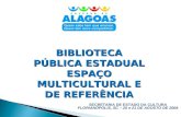 SECRETARIA DE ESTADO DA CULTURA FLORIANÓPOLIS, SC – 20 e 21 DE AGOSTO DE 2008 BIBLIOTECA PÚBLICA ESTADUAL ESPAÇO MULTICULTURAL E DE REFERÊNCIA.