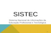 1/20 SISTEC Sistema Nacional de Informações da Educação Profissional e Tecnológica.