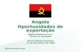 Fórum Missão Exportar 11 de Dezembro de 2008 Angola Oportunidades de exportação Research Sectorial.