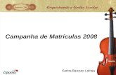 Campanha de Matrículas 2008 Karina Barusso Lafraia.