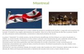 Montreal (em francês Montréal 2) é a maior cidade da província canadense de Quebec, a segunda mais populosa do Canadá. É também uma região administrativa.