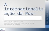 © JCVF A internacionalização da Pós-Graduação José Celso Freire Junior Assessor de Relações Externas da Unesp Presidente do FAUBAI 02.12.2011 XXVII ENPROP.