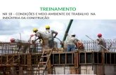 TREINAMENTO NR 18 – CONDIÇÕES E MEIO AMBIENTE DE TRABALHO NA INDÚSTRIA DA CONSTRUÇÃO.