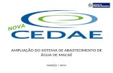 AMPLIAÇÃO DO SISTEMA DE ABASTECIMENTO DE ÁGUA DE MACAÉ MARÇO / 2014.