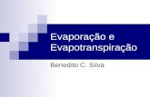 Evaporação e Evapotranspiração Benedito C. Silva.
