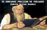 OS DOMINGOS PRECISAM DE FERIADOS (Rabino Nilton Bonder)