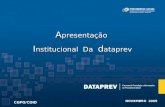A presentação I nstitucional Da d ataprev CGPO/COID NOVEMBRO 2009.