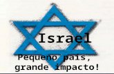 Pequeno país, grande impacto!. * 10 dias e 11 noites em Israel * 12 a 23 de março de 2012 * Grupo de 40 pessoas * R$ 7.538,00 - 10X R$ 753,87 * Em 10.